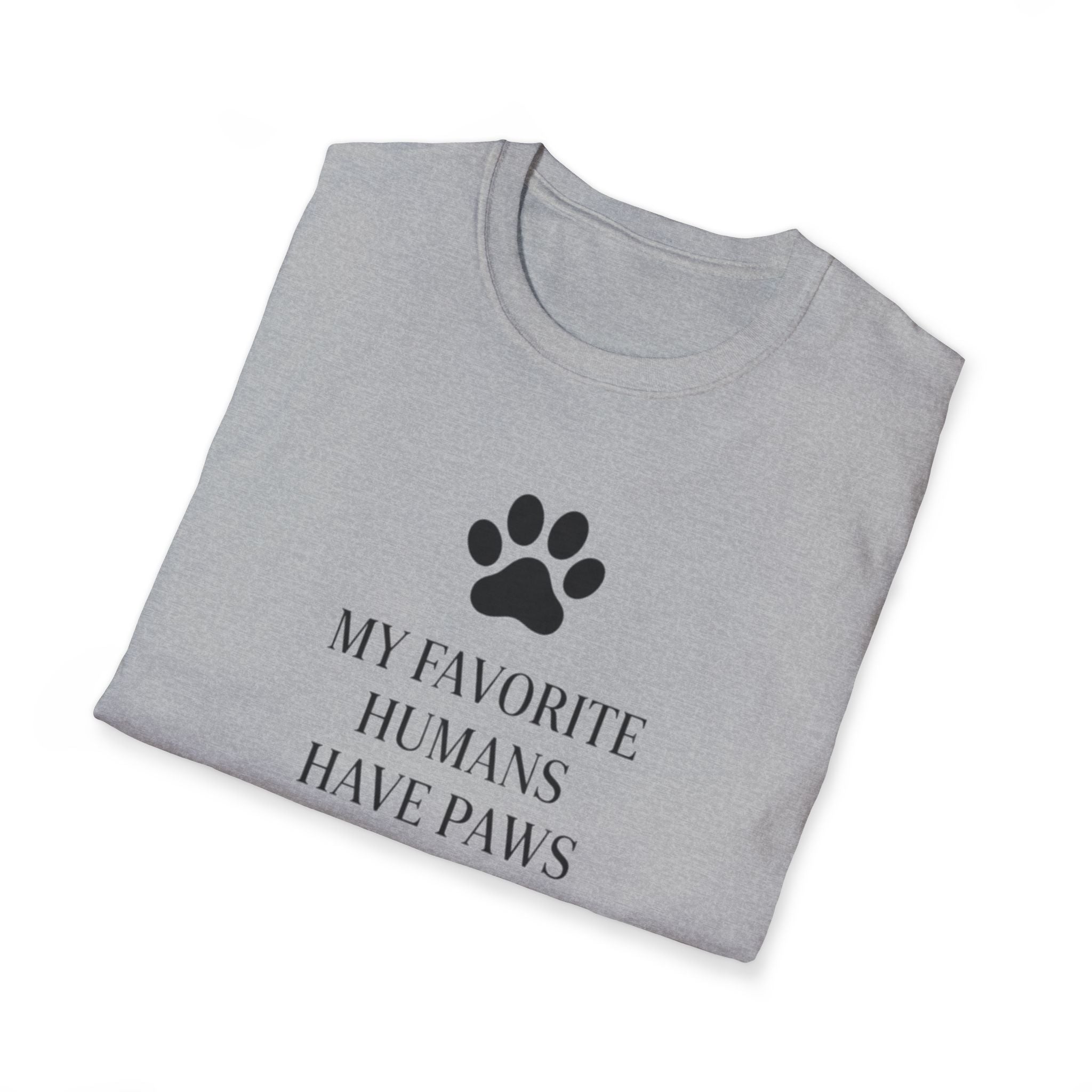 Mt Favorite Humans Have Paws - T-Shirt