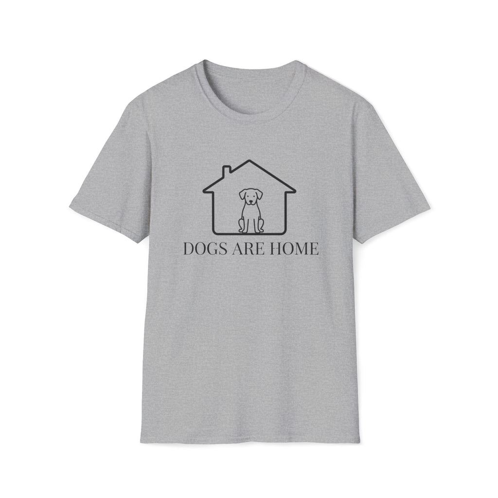 Dogs Are Home  - T-Shirt