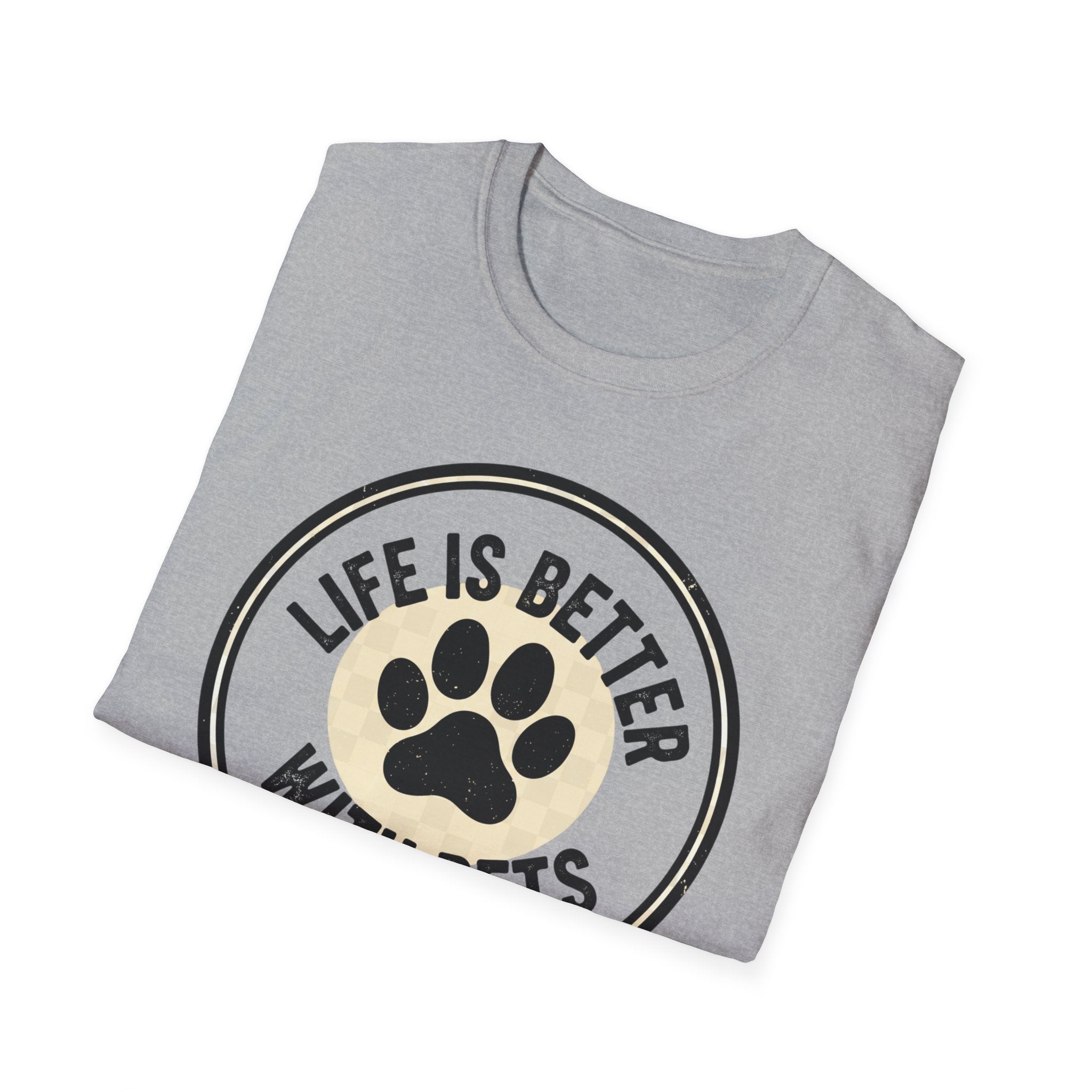 Life Is Better With Pets - T-Shirt