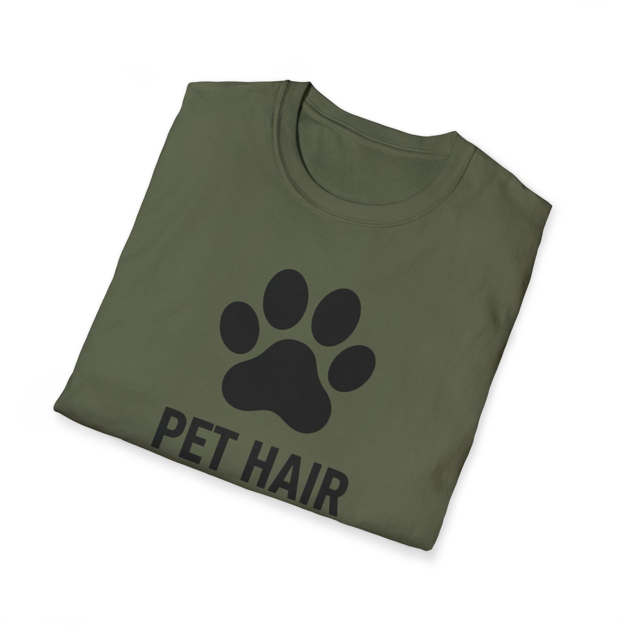 Pet Hair Don't Care  - T-Shirt