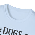 Dogs Make Me Happy - T-Shirt