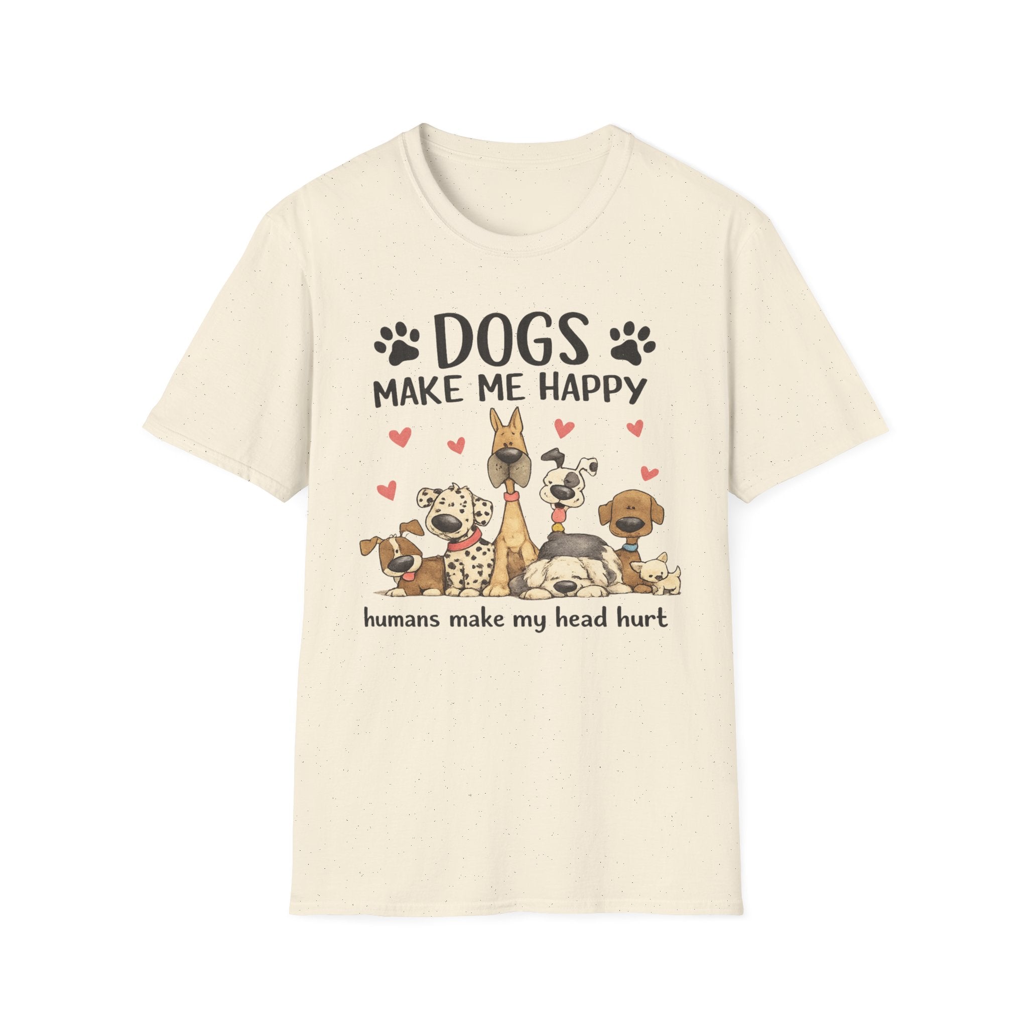 Dogs Make Me Happy - T-Shirt