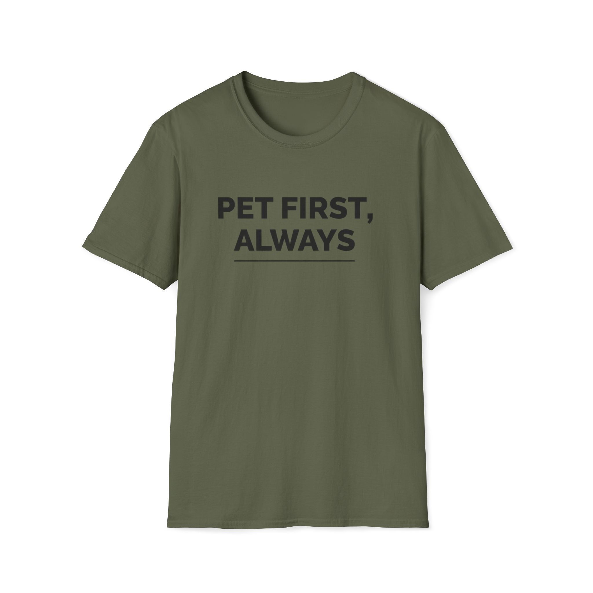 Pet First Always  - T-Shirt