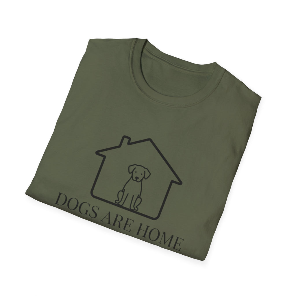 Dogs Are Home  - T-Shirt