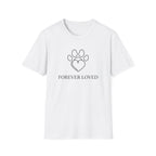 Forever Loved  - T-Shirt