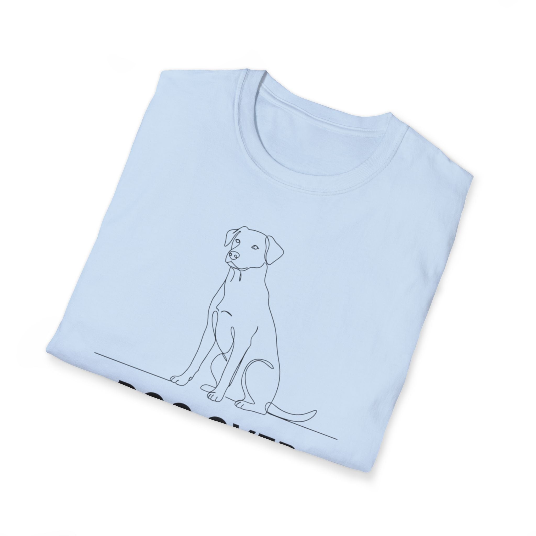 Dog Over Everything  - T-Shirt