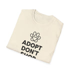 Adopt Don't Shop- T-Shirt