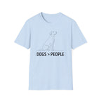 Dogs > People  - T-Shirt