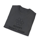Adopt Don't Shop  - T-Shirt