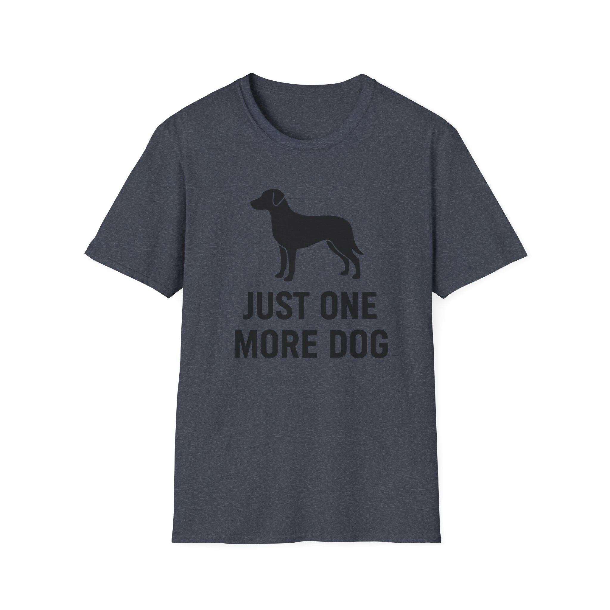 Just One More Dog  - T-Shirt