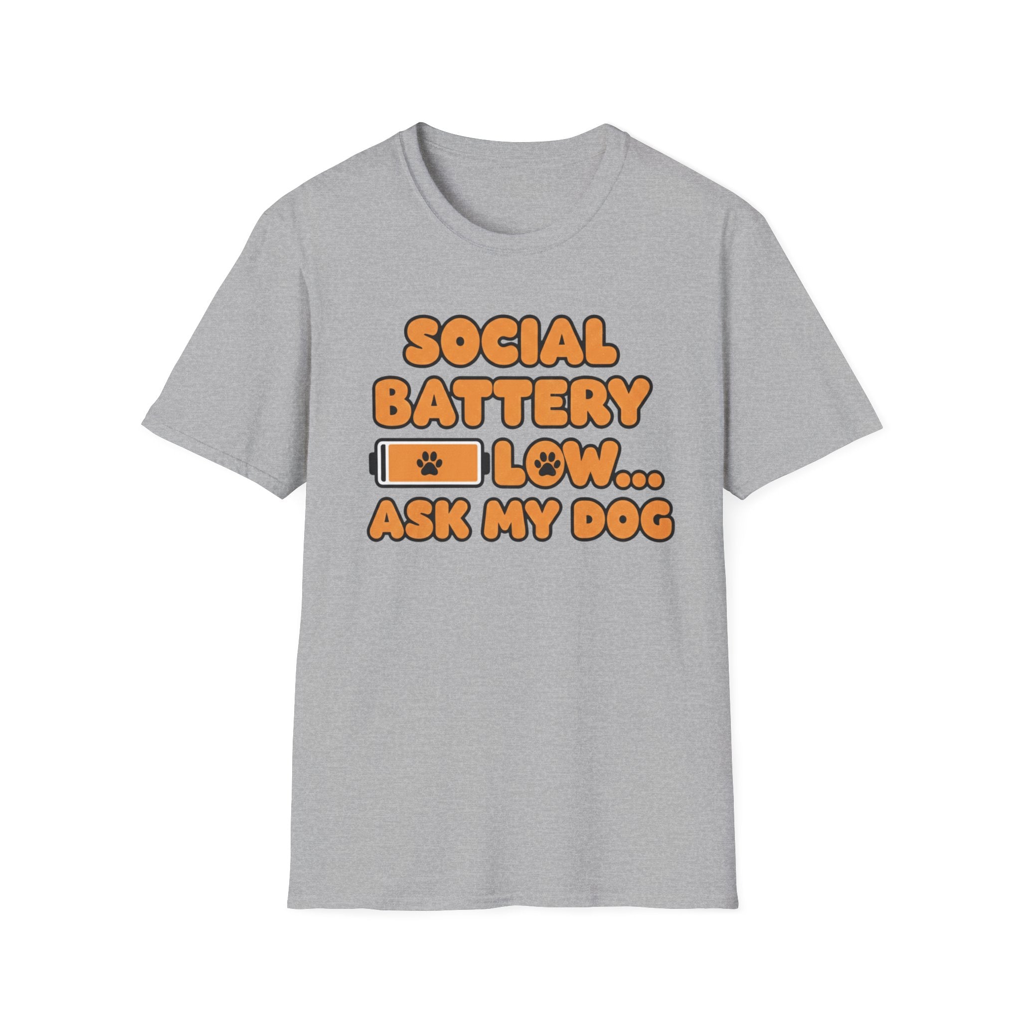 Social Battery Low .. Ask My Dog - T-Shirt