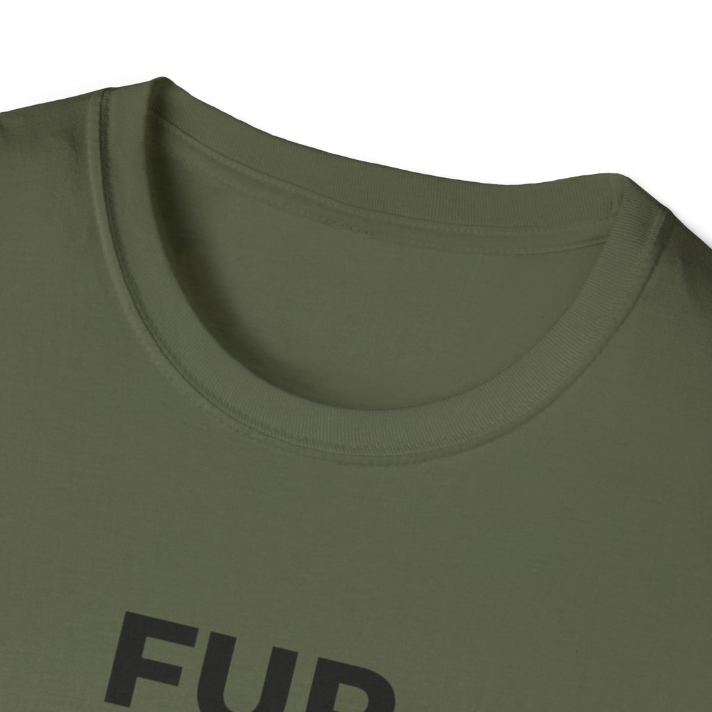 Fur Before Friends - T-Shirt