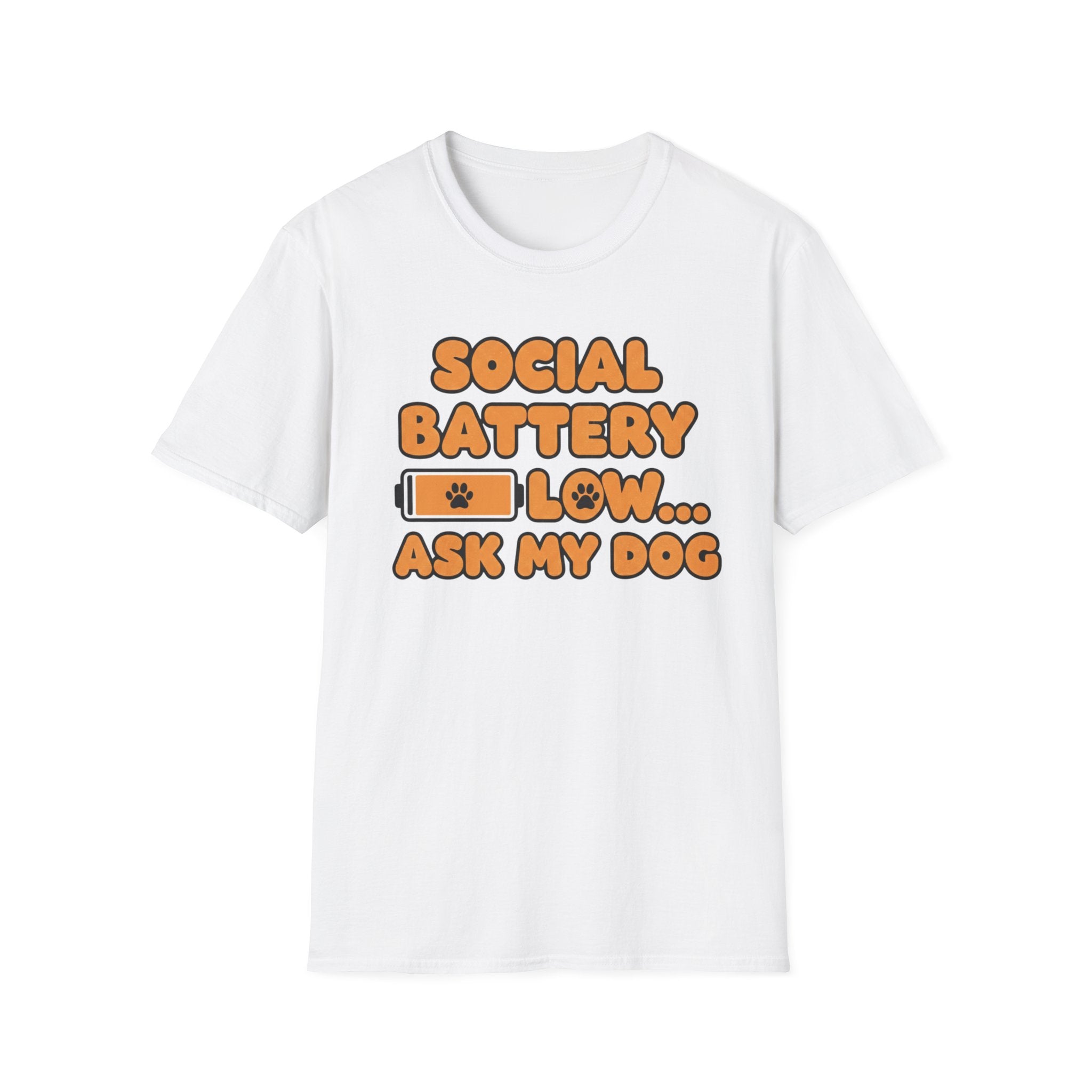 Social Battery Low .. Ask My Dog - T-Shirt