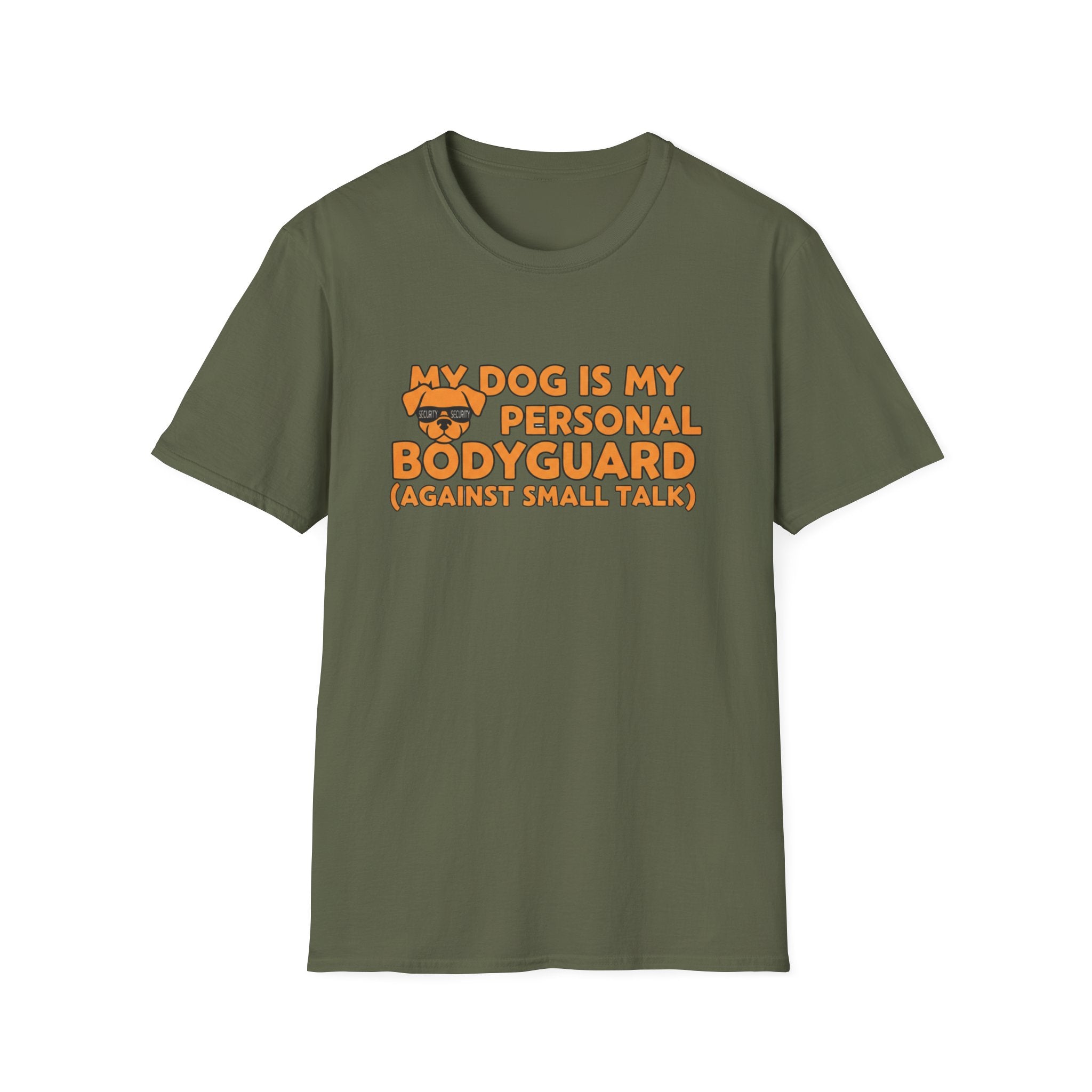 My Dog Is My Personal Bodyguard - T-Shirt