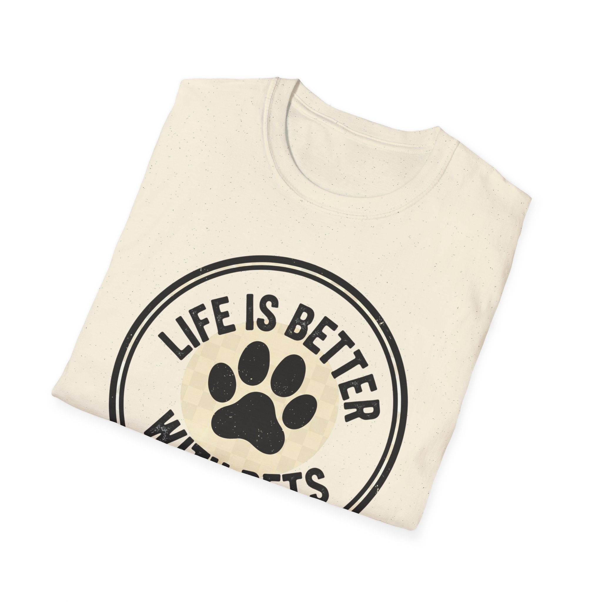 Life Is Better With Pets - T-Shirt