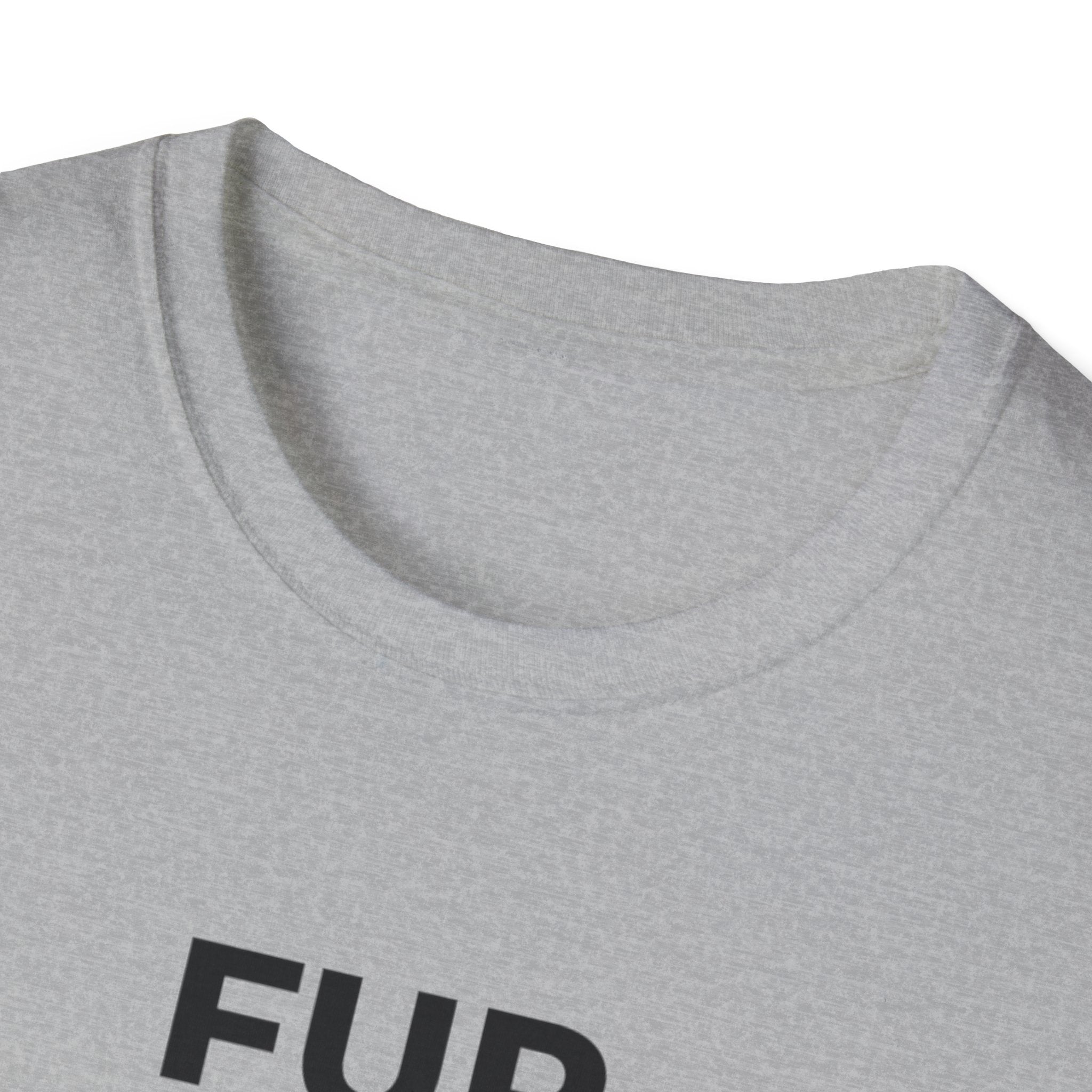 Fur Before Friends - T-Shirt