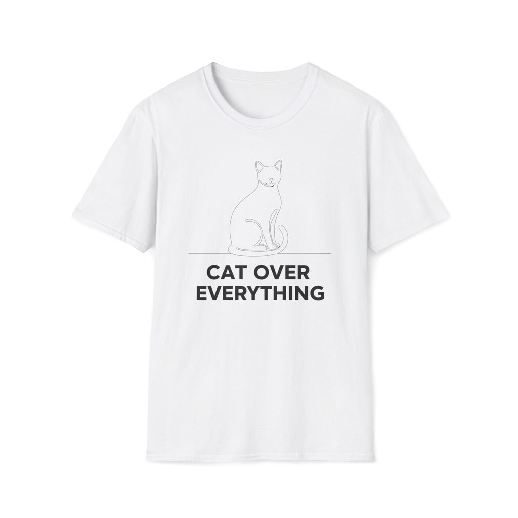 Cat Over Everything  - T-Shirt