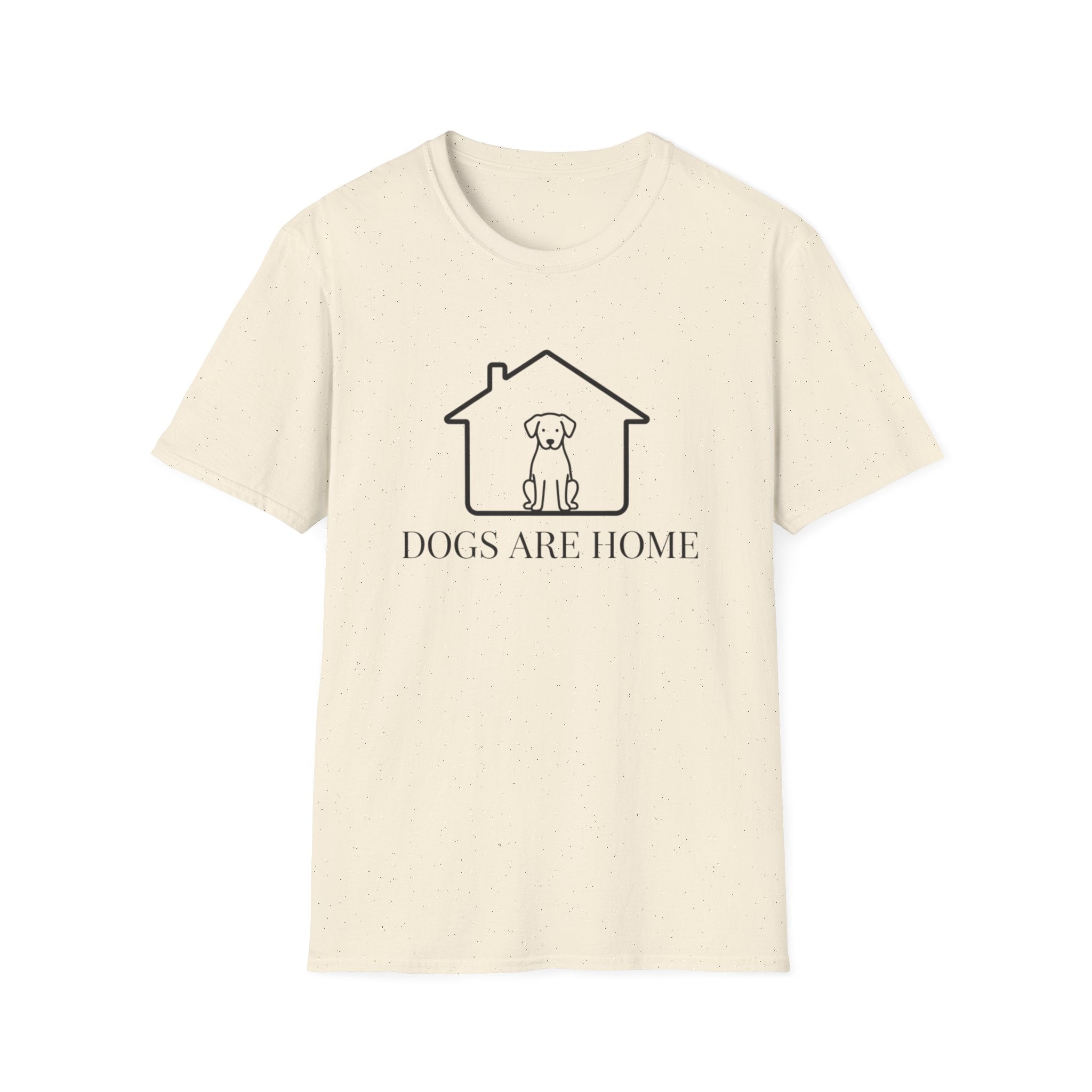 Dogs Are Home  - T-Shirt