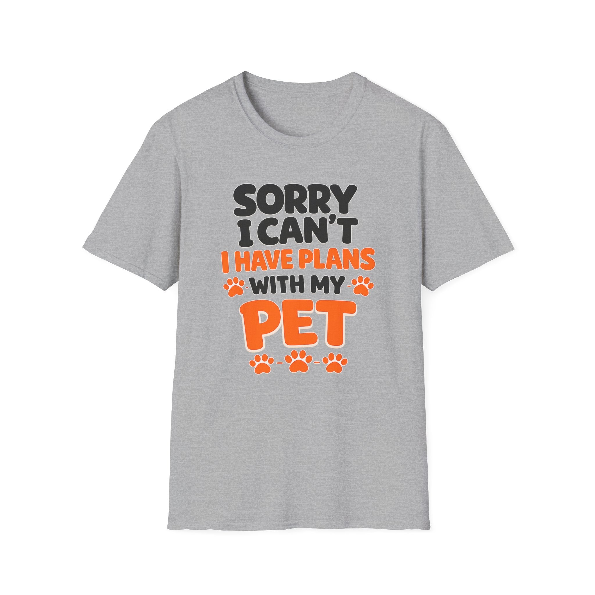 I Have Plans With My Pet - T-Shirt