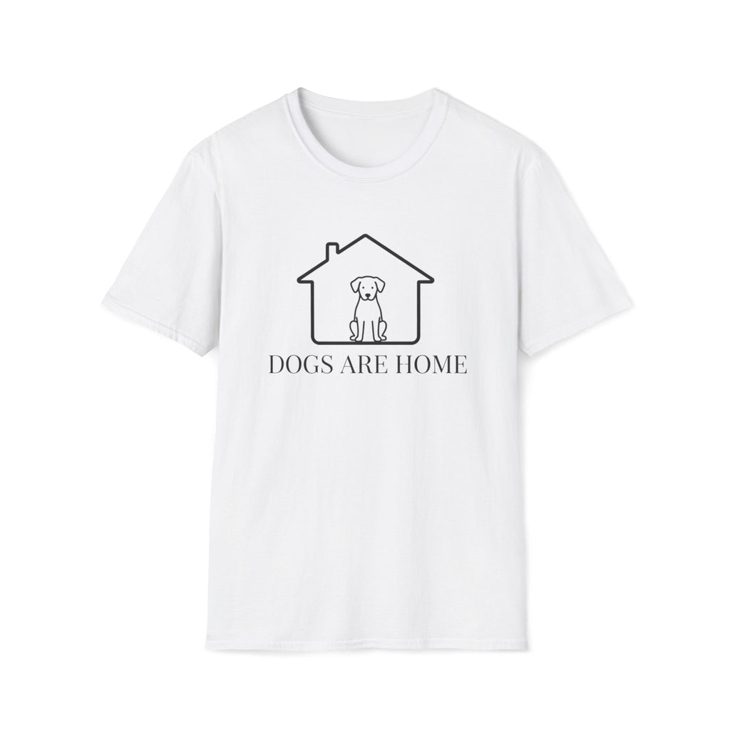 Dogs Are Home  - T-Shirt