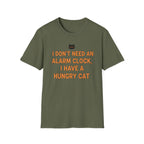 I Have Hungry Cat  - T-Shirt