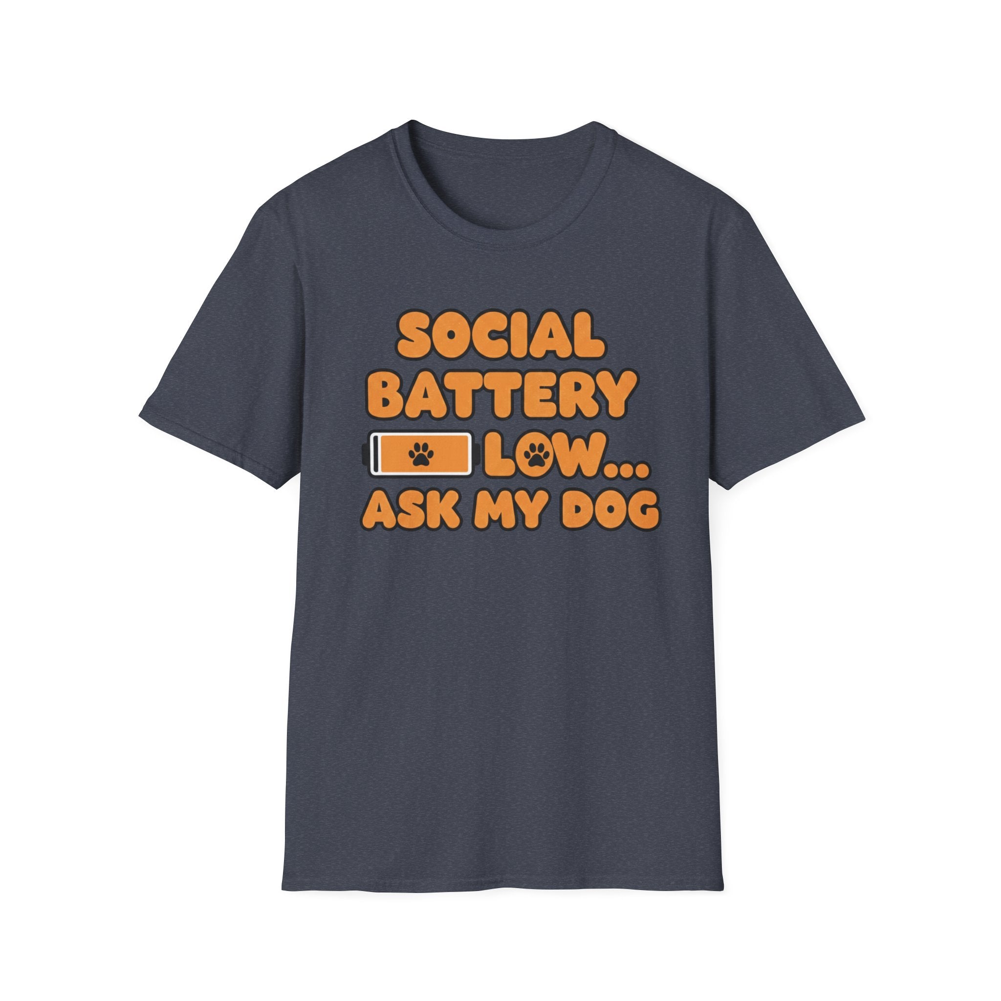 Social Battery Low .. Ask My Dog - T-Shirt