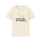 Dogs Are My People  - T-Shirt