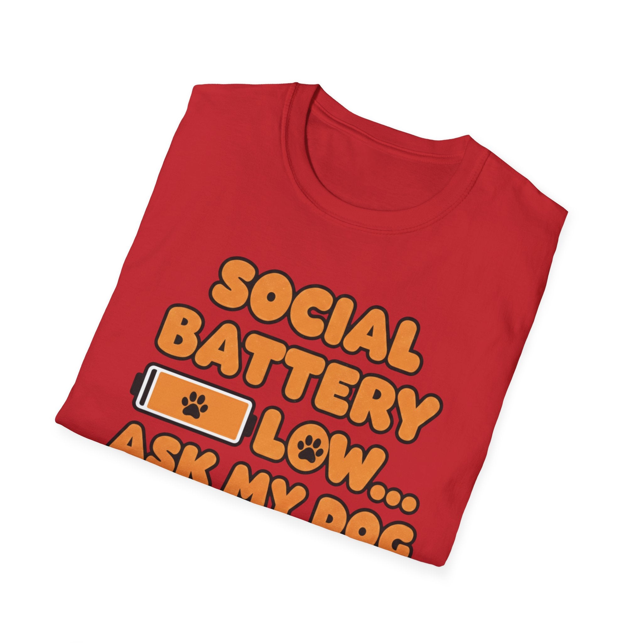 Social Battery Low .. Ask My Dog - T-Shirt