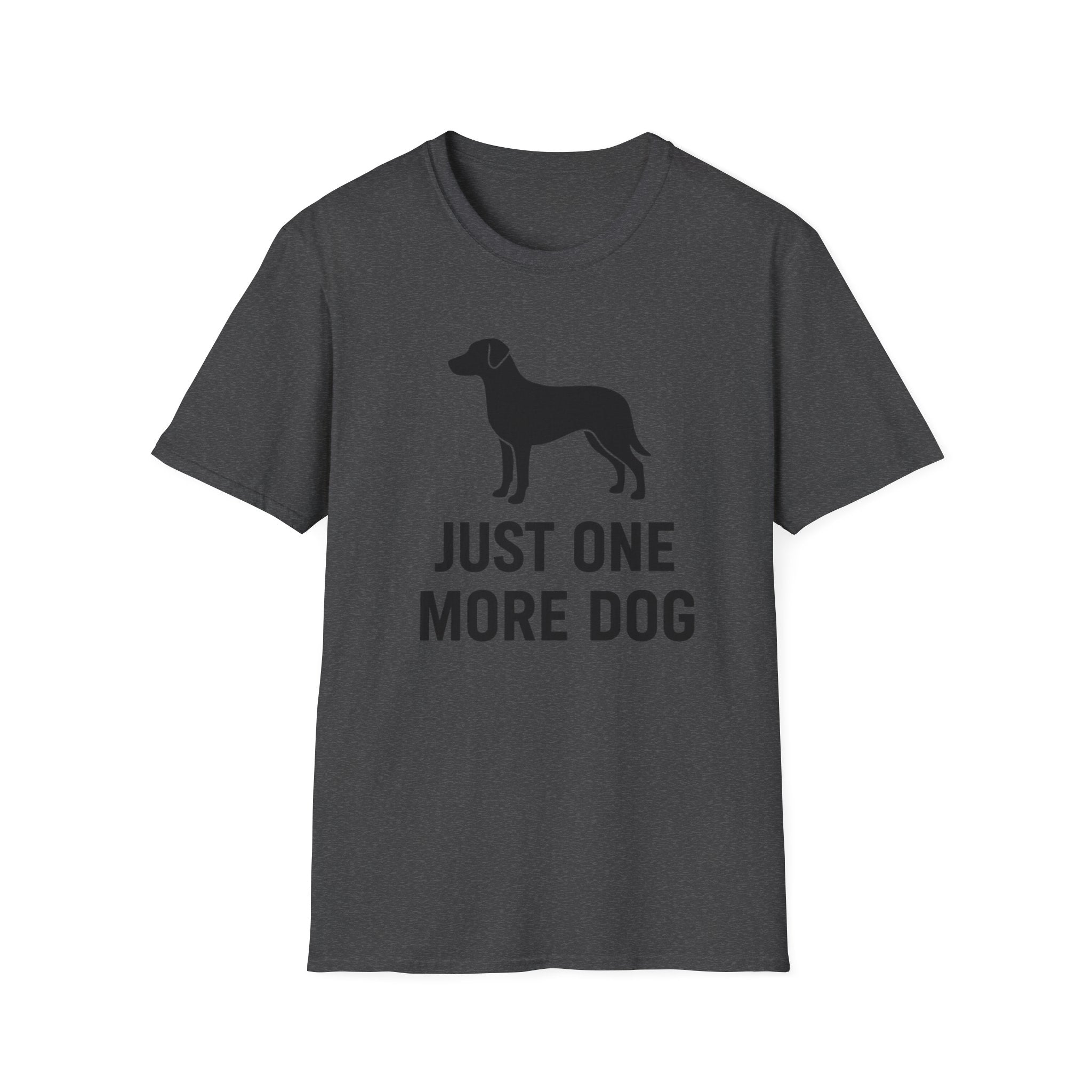 Just One More Dog  - T-Shirt