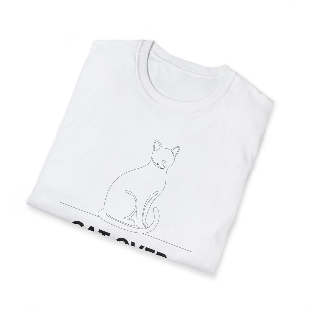 Cat Over Everything  - T-Shirt