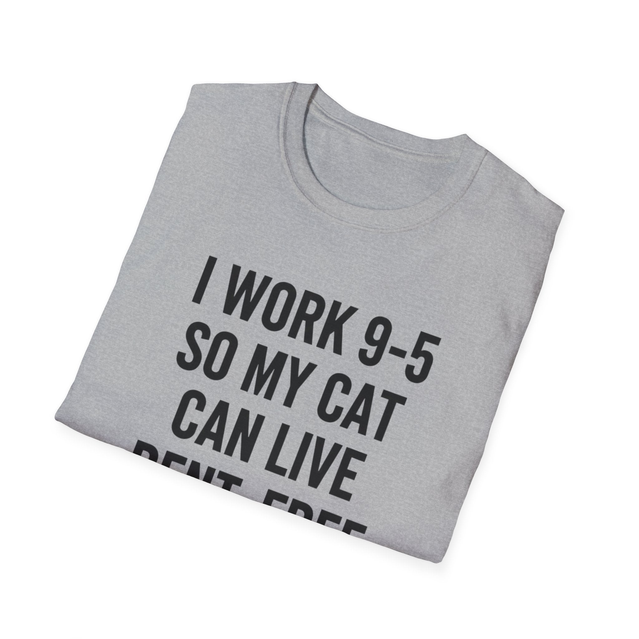 I Work 9-5 So My Cat Can Live Rent-Free - T-Shirt