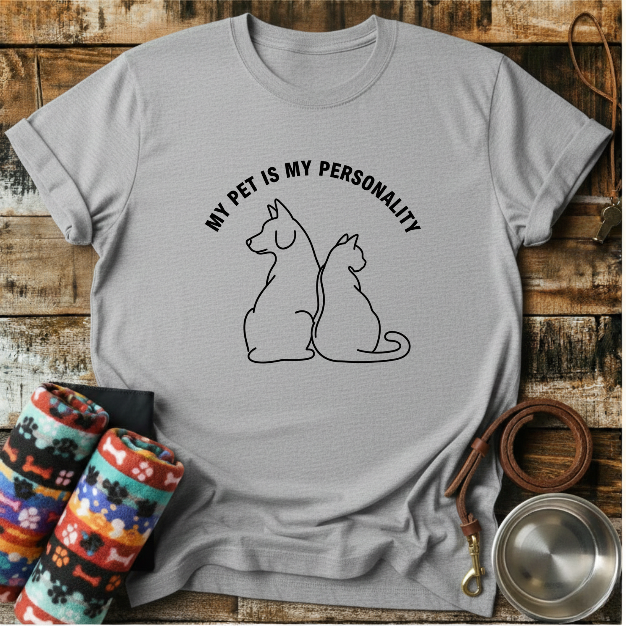 My Pet Is My Personality  - T-Shirt