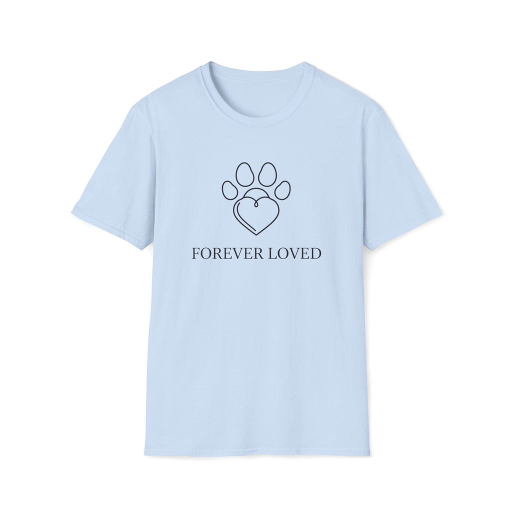 Forever Loved  - T-Shirt