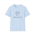 Forever Loved  - T-Shirt
