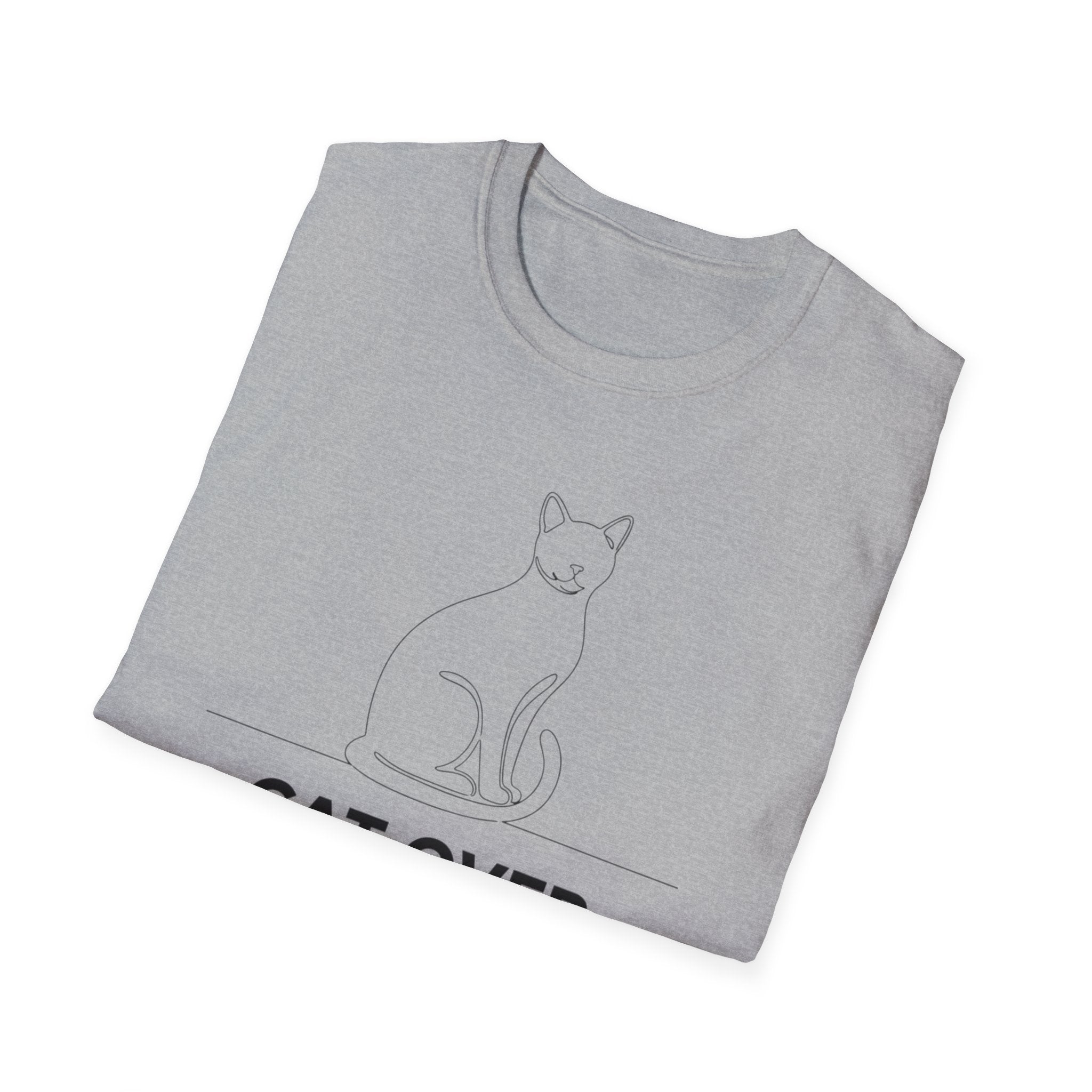 Cat Over Everything  - T-Shirt