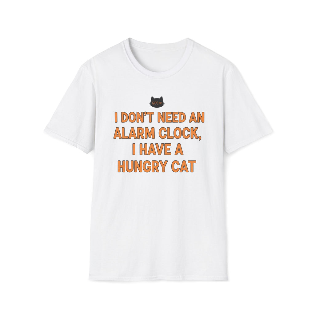 I Have Hungry Cat  - T-Shirt