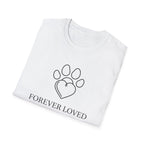 Forever Loved  - T-Shirt