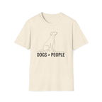 Dogs > People  - T-Shirt
