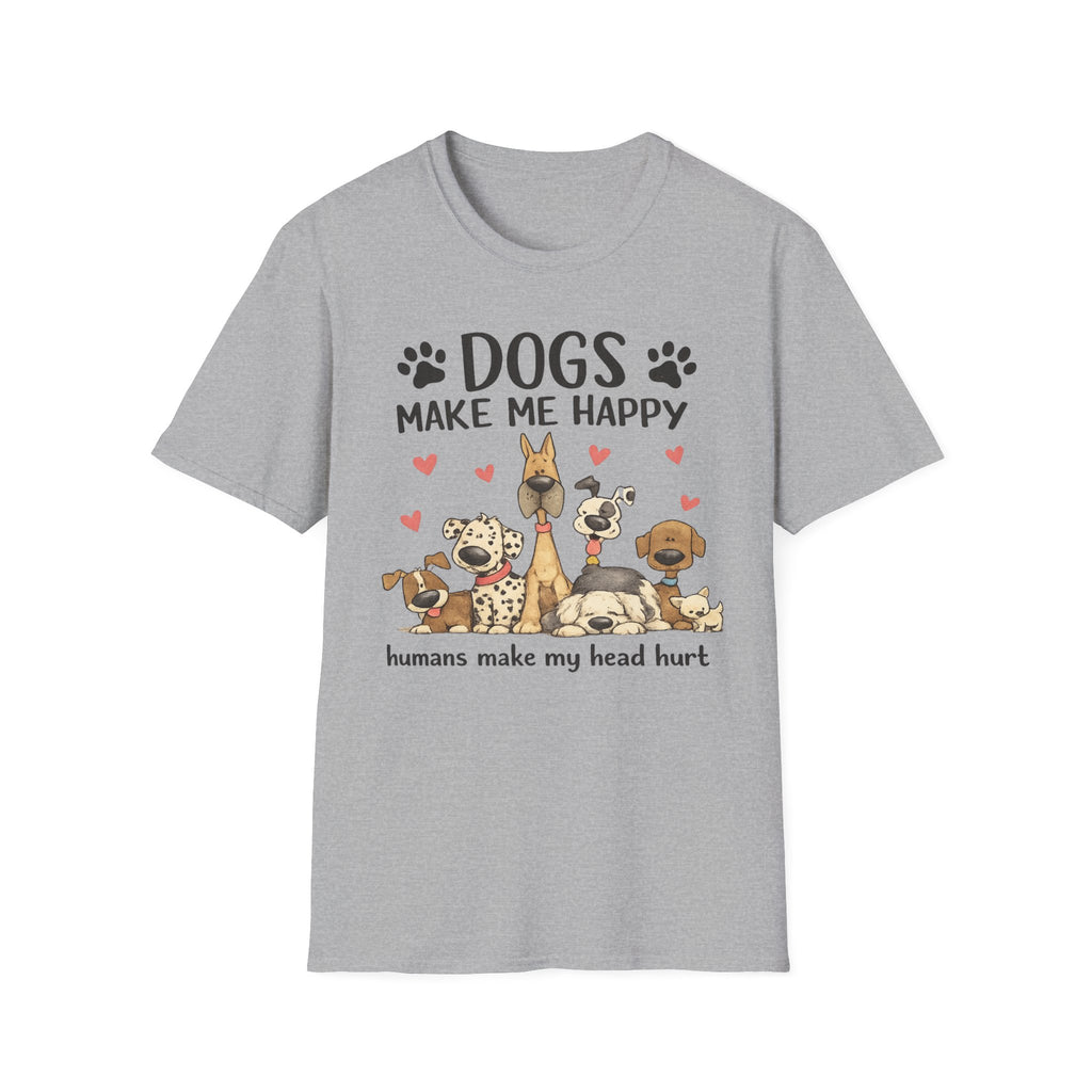 Dogs Make Me Happy - T-Shirt