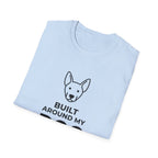 Built Around My Dog - T-Shirt