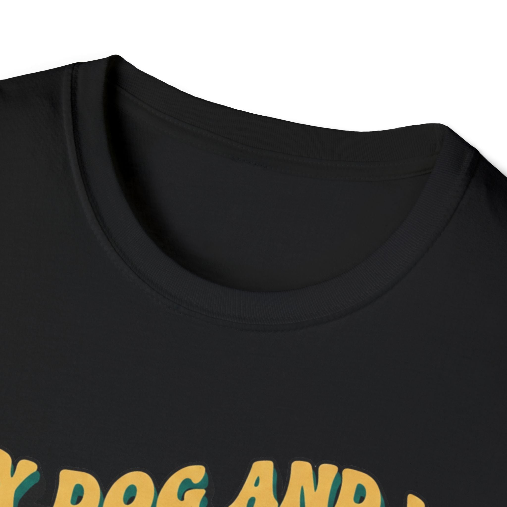 My Dog And I Are A Vibe   - T-Shirt