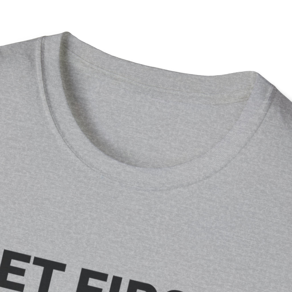 Pet First Always  - T-Shirt