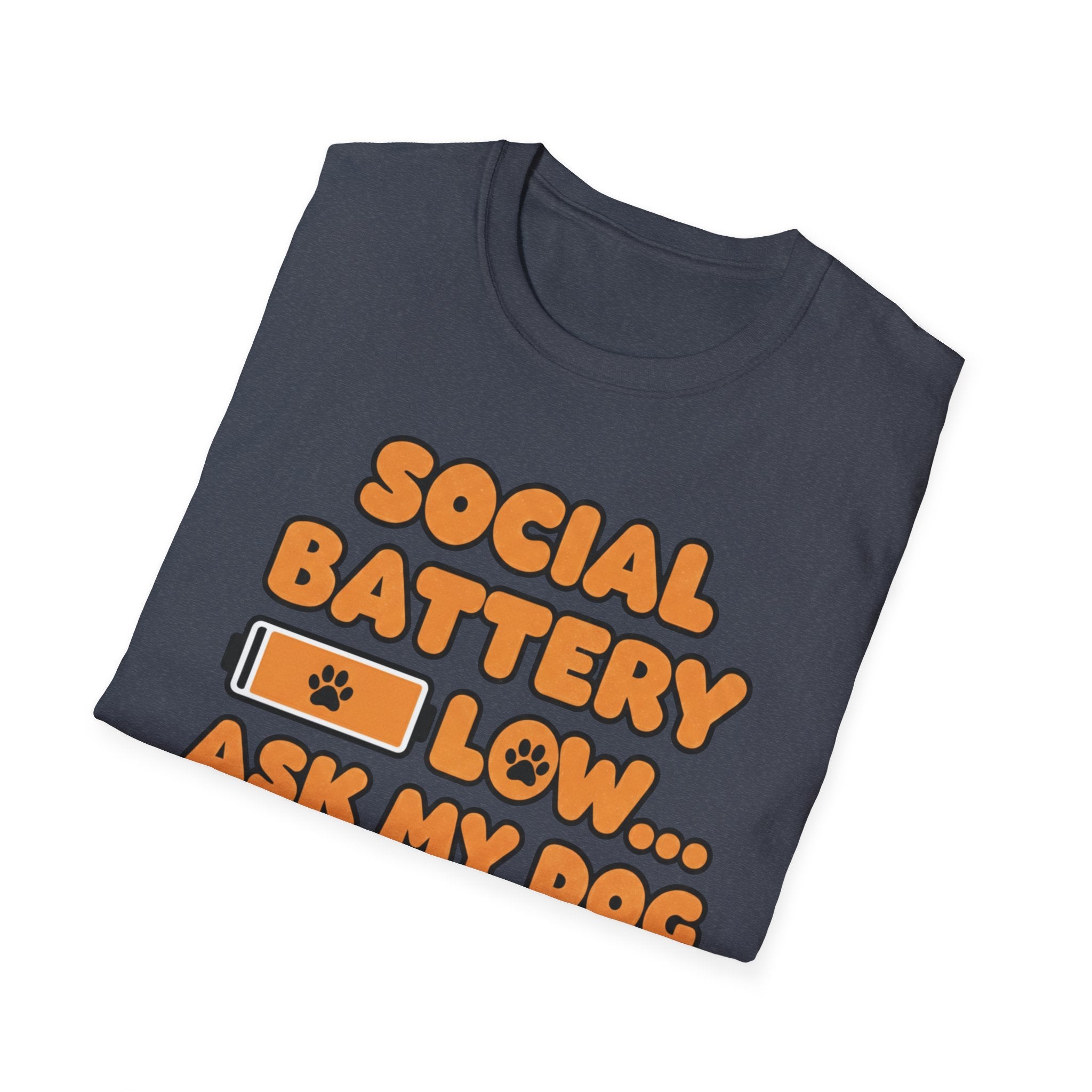 Social Battery Low .. Ask My Dog - T-Shirt