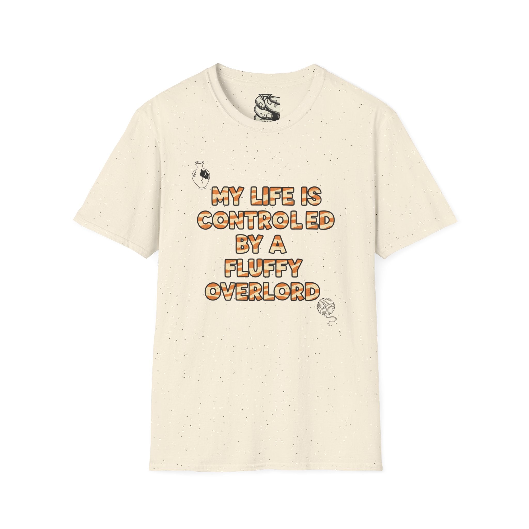 My Life Is Controled By A Fluffy Overlord - T-Shirt