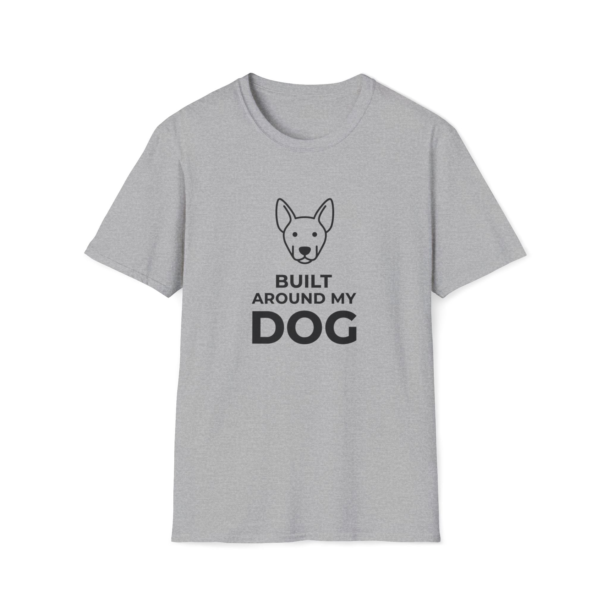 Built Around My Dog - T-Shirt