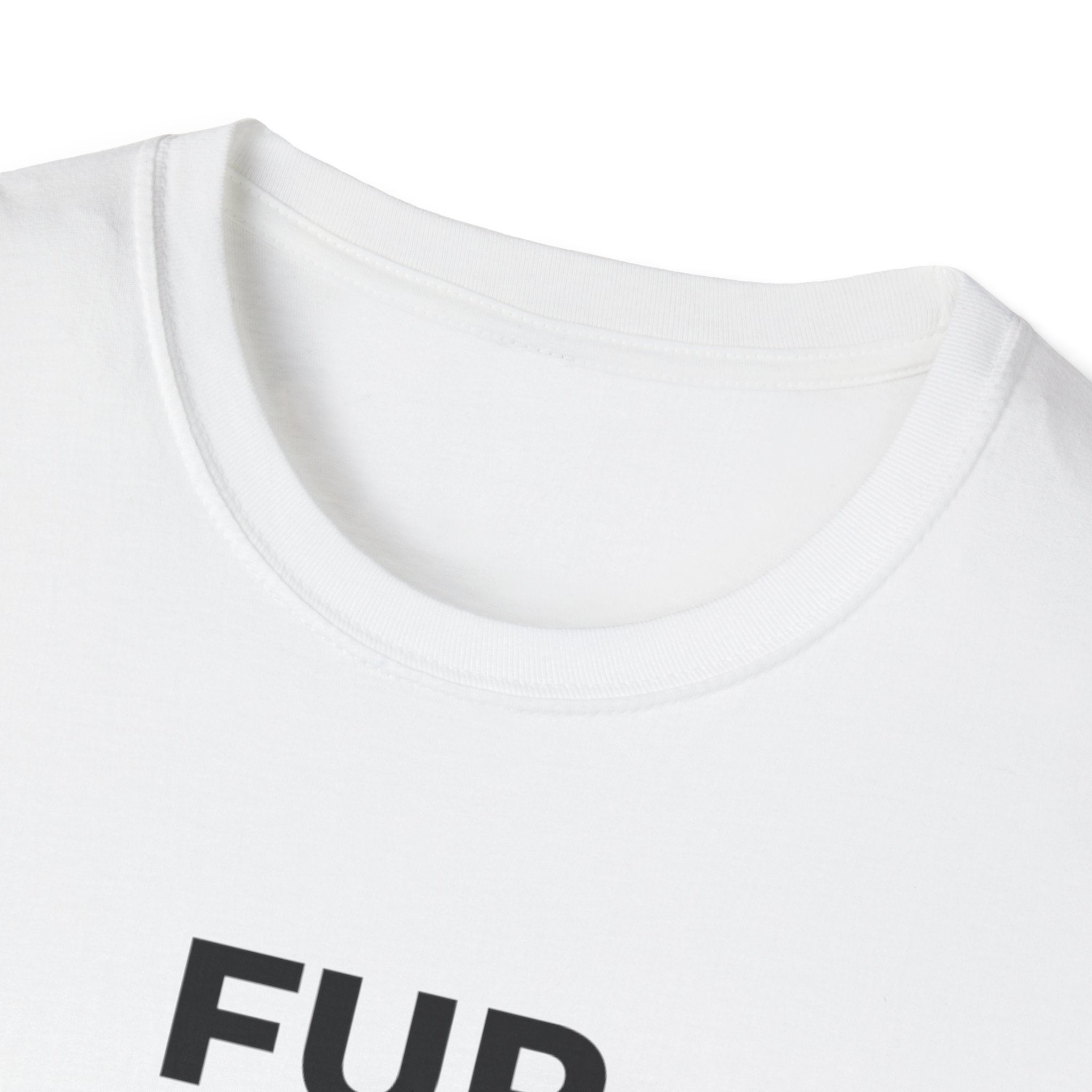 Fur Before Friends - T-Shirt