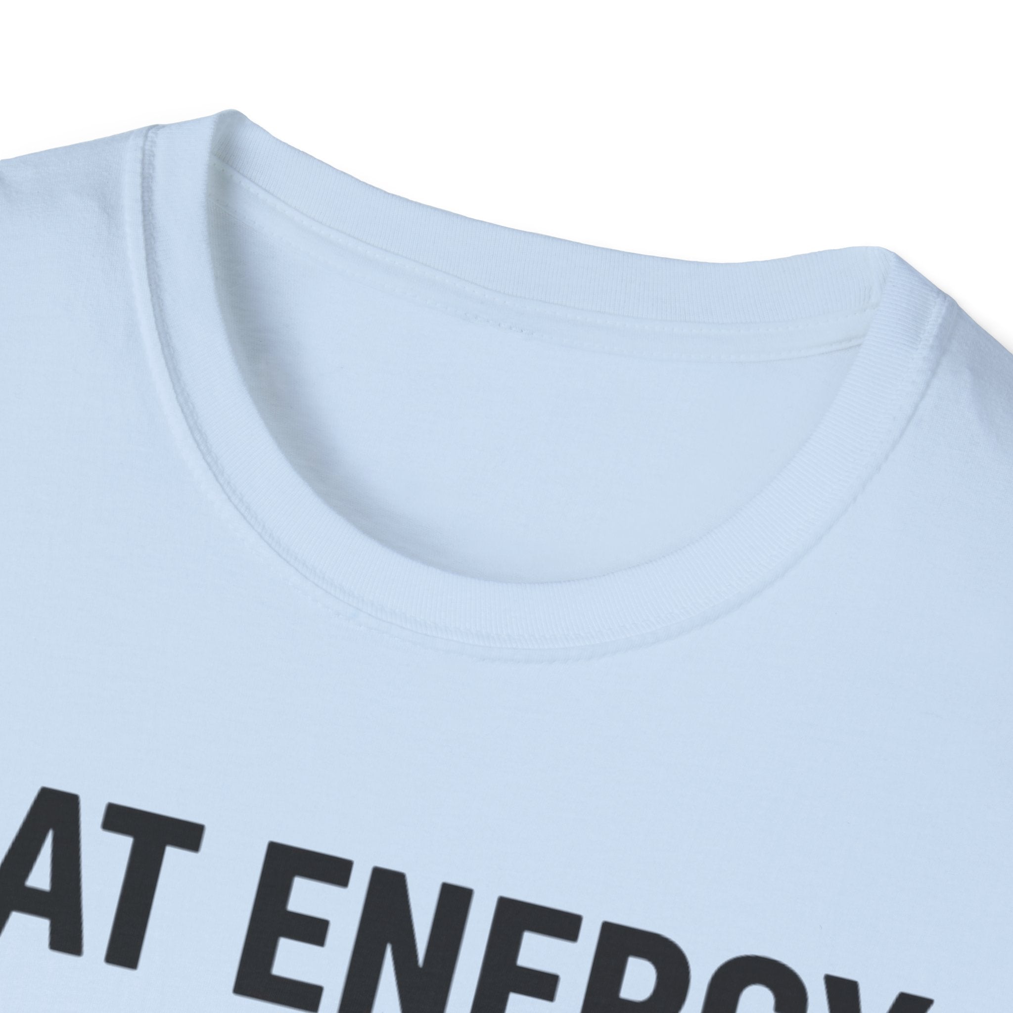 Cat Energy  - T-Shirt