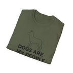 Dogs Are My People  - T-Shirt