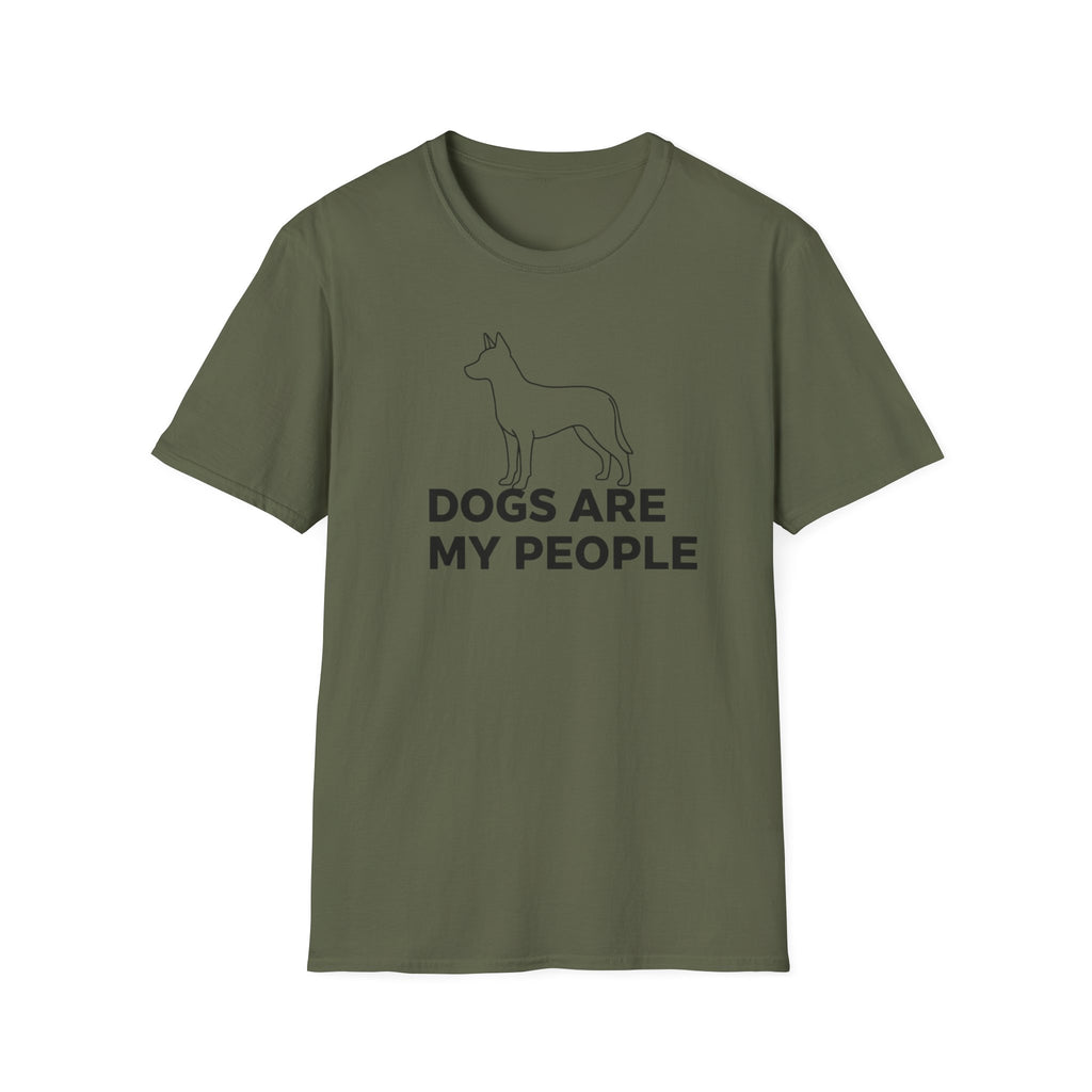Dogs Are My People  - T-Shirt