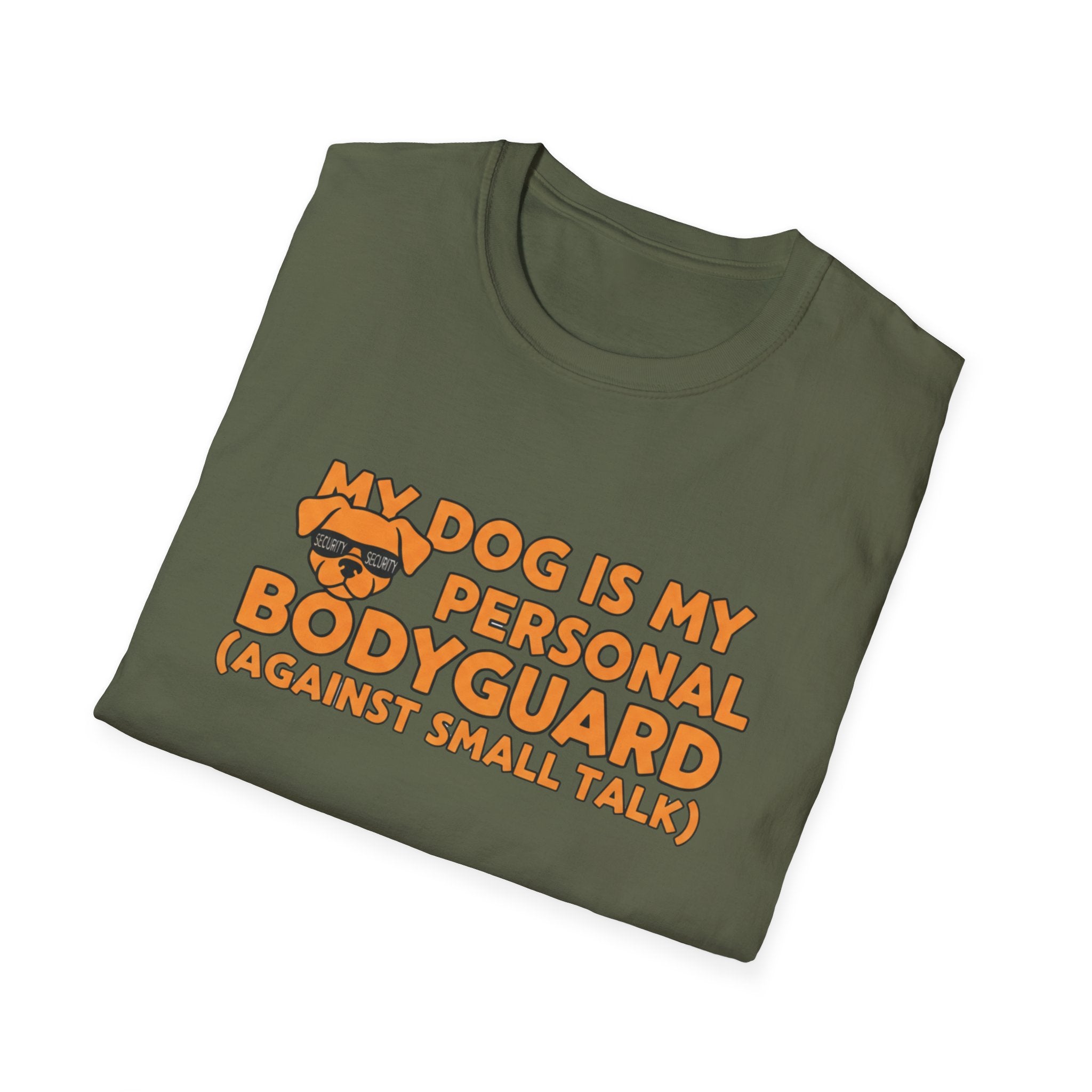 My Dog Is My Personal Bodyguard - T-Shirt